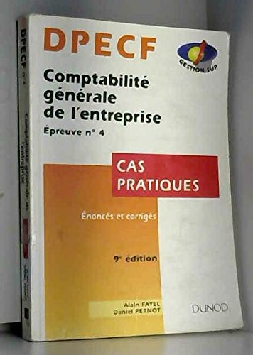 Stock image for DPECF, cas pratiques Tome 4 : Comptabilit gnrale de l'entreprise for sale by Ammareal