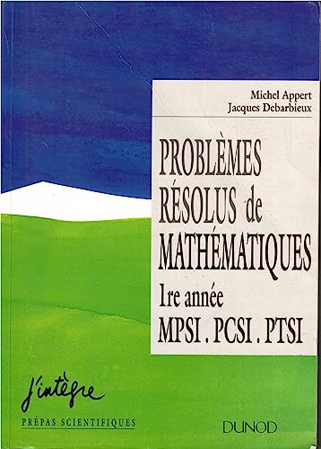 9782100030156: Problmes rsolus de mathmatiques : 1re anne, filires MPSI, PCSI, PTSI