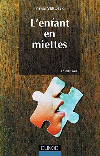 9782100030163: L'Enfant En Miettes. L'Aide Sociale A L'Enfance : Bilan Et Perspectives, 4eme Edition