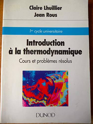 Imagen de archivo de Introduction  la thermodynamique : Cours et problmes rsolus a la venta por Tamery