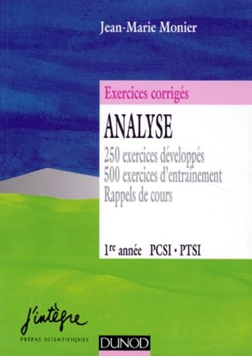 9782100031160: Analyse. 250 Exercices Developpes, 500 Exercices D'Entrainement, Rappels De Cours, 1ere Annee Pcsi Ptsi