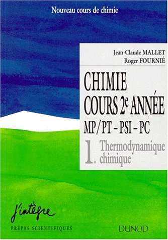 Stock image for Chimie, cours 2e anne : MP-PT, PSI, PC, tome 1 : Thermodynamique chimique for sale by Ammareal