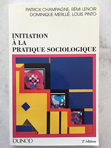 Stock image for Initiation  La Pratique Sociologique for sale by RECYCLIVRE