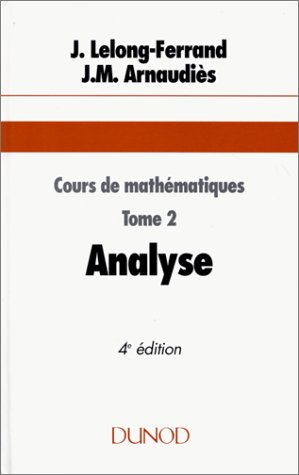 Imagen de archivo de Cours de mathmatiques, tome 2 : Analyse a la venta por Ammareal