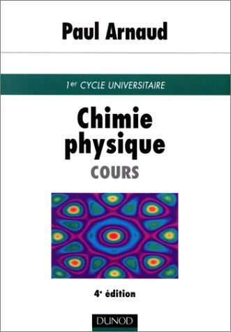 Stock image for CHIMIE PHYSIQUE. Cours, 4me dition revue et corrige for sale by Ammareal