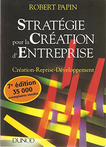 Stock image for STRATEGIE POUR LA CREATION D'ENTREPRISE. Cration, reprise, dveloppement, 7me dition 1997 for sale by Ammareal