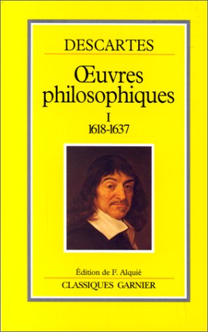 Beispielbild fr Descartes, oeuvres philosophiques, tome 1 : 1618-1637 zum Verkauf von medimops