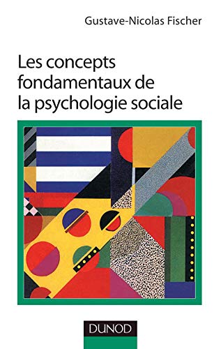 Beispielbild fr LES CONCEPTS FONDAMENTAUX DE LA PSYCHOLOGIE SOCIALE zum Verkauf von Bibliofolie