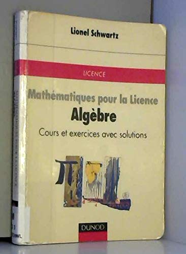 Imagen de archivo de Mathmatiques pour la licence : Algbre a la venta por Ammareal