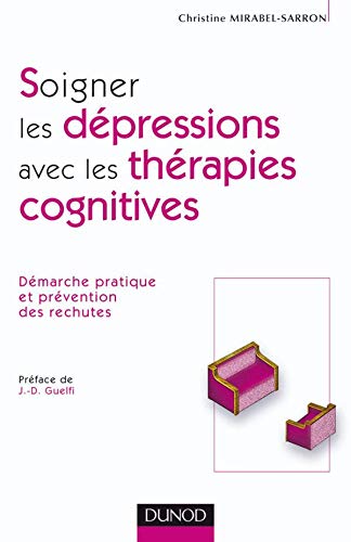 Beispielbild fr Soigner les depressions avec les therapies cognitives zum Verkauf von LiLi - La Libert des Livres