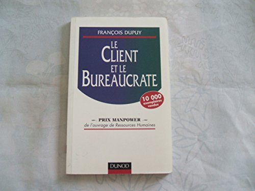 Imagen de archivo de Le client et le bureaucrate a la venta por Ammareal