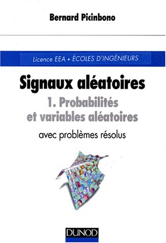 Stock image for Signaux alatoires, tome 1 : Probabilits et variables alatoires avec problmes rsolus for sale by Ammareal