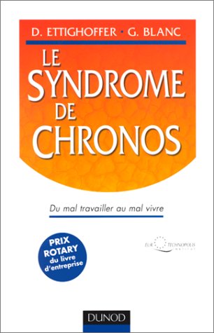 Beispielbild fr Le syndrome de Chronos : Du mal travailler au mal vivre zum Verkauf von Ammareal