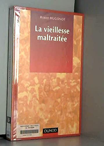 9782100037407: La vieillesse maltraite