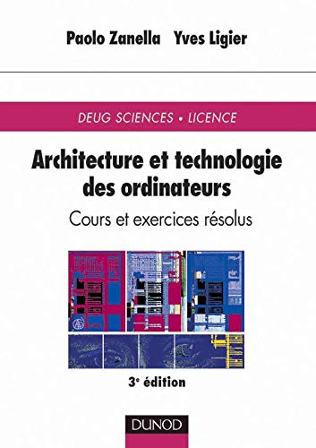 Imagen de archivo de Architecture et technologie des ordinateurs : Cours et exercices rsolus a la venta por Better World Books