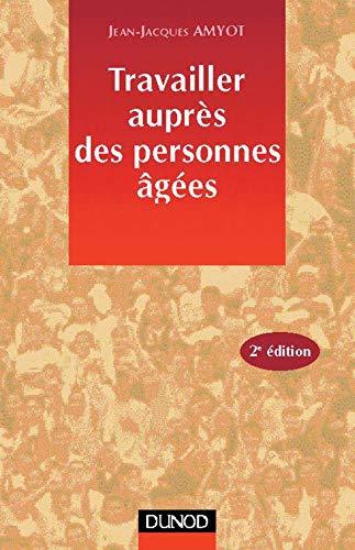 9782100038206: Travailler auprs des personnes ges