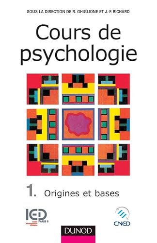 Cours de psychologie, tome 1 : Origines et bases