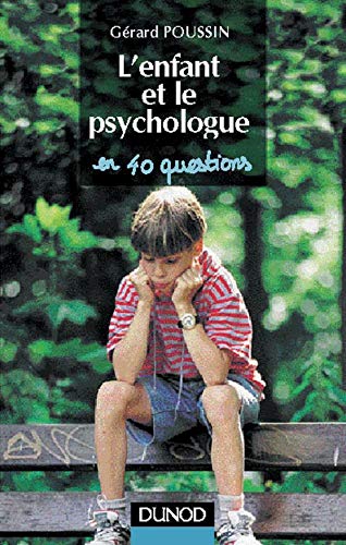 Stock image for L'Enfant et le psychologue en 40 questions for sale by Ammareal