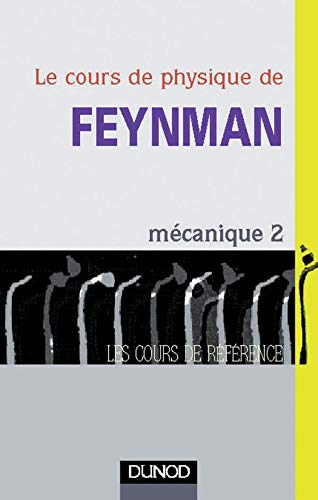 Beispielbild fr Le Cours de physique de Feynman : Mcanique, tome 2 zum Verkauf von medimops