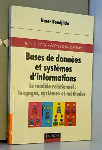 9782100043095: Bases De Donnees Et Systemes D'Informations. Le Modele Relationnel : Langages, Systemes Et Methodes, Cours Et Exercices Corriges