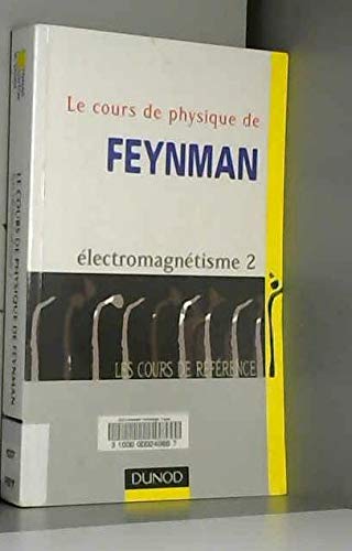 Stock image for Le Cours de physique de Feynman :  lectromagn tisme, tome 2 Richard Feynman; Robert B. Leighton; Matthew Sands; Michel Bloch and Go ry Delac te for sale by LIVREAUTRESORSAS