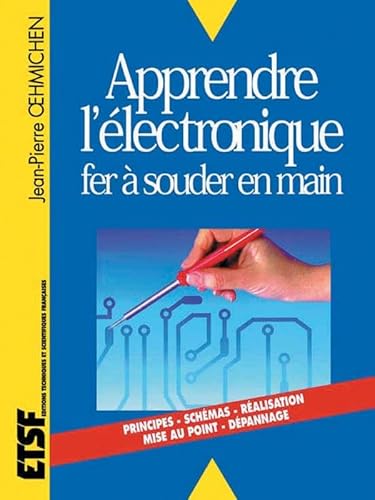 9782100043743: Apprendre l'lectronique fer  souder en main