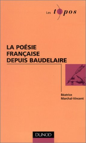 Imagen de archivo de La posie franaise depuis Baudelaire a la venta por medimops