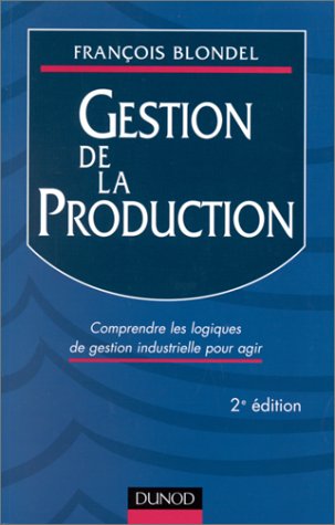 Beispielbild fr GESTION DE LA PRODUCTION. 2me dition zum Verkauf von Ammareal