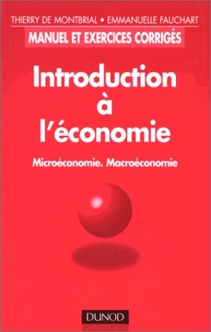 Stock image for INTRODUCTION A L'ECONOMIE. Microconomie, macroconomie for sale by medimops