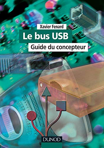 9782100047048: Le bus USB.: Guide du concepteur, avec CD-ROM