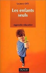 Beispielbild fr Les enfants seuls - Approche ducative: Approche ducative zum Verkauf von Ammareal