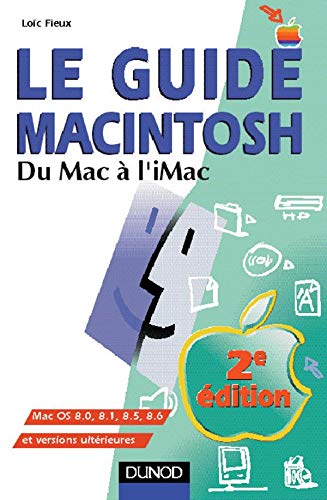 Imagen de archivo de Le guide Macintosh. Du Mac  l'Imac a la venta por Ammareal