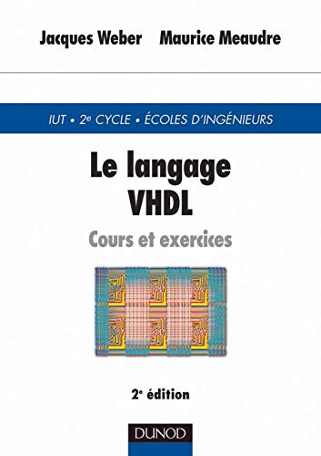 Stock image for Le Langage VHDL : Cours et exercices for sale by medimops