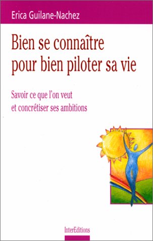 Beispielbild fr BIEN SE CONNAITRE POUR BIEN PILOTER SA VIE zum Verkauf von Librairie rpgraphic