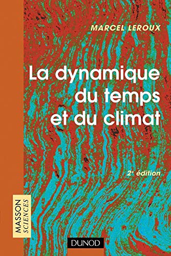 La Dynamique du temps et du climat (9782100048076) by Leroux