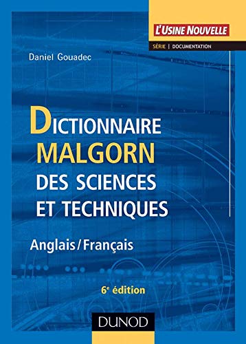 Stock image for Dictionnaire Malgorn des sciences et techniques (Anglais-Franais) for sale by medimops