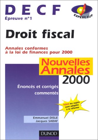 Stock image for Droit fiscal, DECF preuve numro 1. Nouvelles annales 2000 for sale by medimops