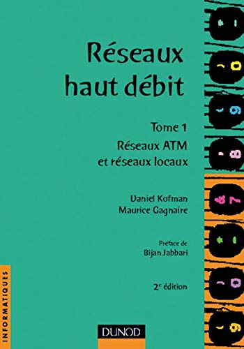 Beispielbild fr RESEAUX HAUT DEBIT. TOME 1, Rseaux ATM et rseaux locaux zum Verkauf von Ammareal