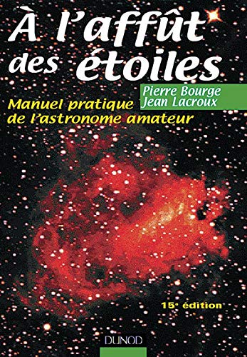 Beispielbild fr A L'afft Des toiles : Manuel Pratique De L'astronome Amateur zum Verkauf von RECYCLIVRE