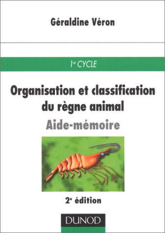 Beispielbild fr Aide-mmoire : organisation et classification du rgne animal, 2e dition zum Verkauf von medimops