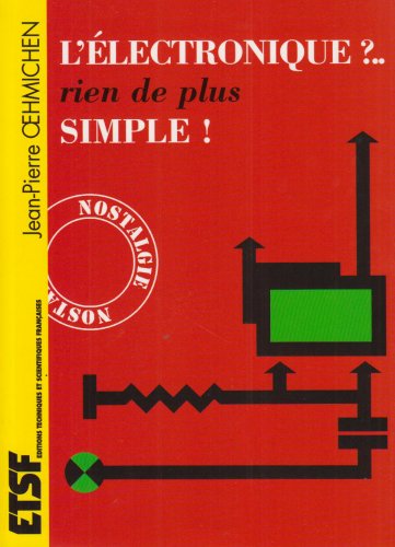 Stock image for L'Electronique : rien de plus simple for sale by Ammareal