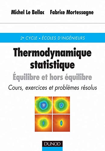 Stock image for Thermodynamique statistique - Equilibre et hors quilibre - Cours, exercices et problmes rsolus (French) Paperback for sale by Saul54