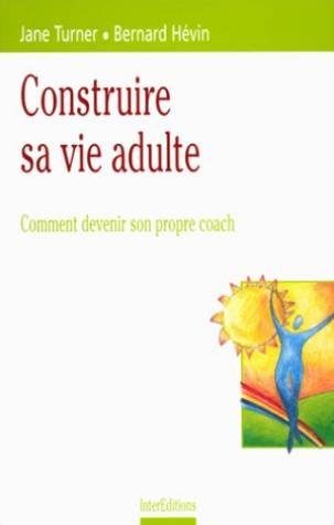 9782100051656: Construire sa vie adulte : Comment devenir son propre coach