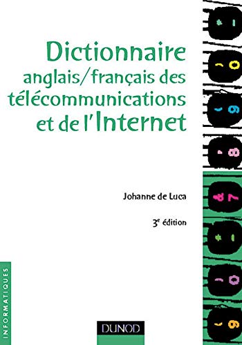 Imagen de archivo de Dictionnaire Anglais-Franais des tlcommunications et de l'Internet a la venta por medimops