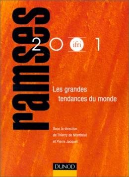 Stock image for RAMSES 2001 : Les Grandes Tendances du monde (Rapport Annuel Mondial sur le Systme Economique et les Stratgies) for sale by Ammareal