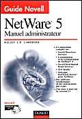 Beispielbild fr Guide Novell NetWare 5 : Manuel administrateur zum Verkauf von Ammareal