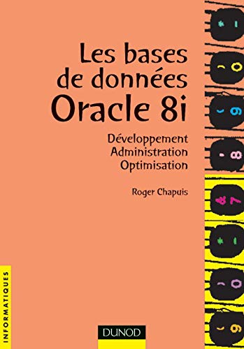 Beispielbild fr Les bases de donnes Oracle 8i : Dveloppement, administration et optimisation zum Verkauf von Ammareal