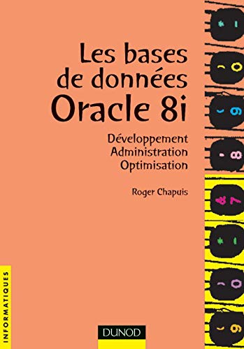 Stock image for Les bases de donnes Oracle 8i : Dveloppement, administration et optimisation for sale by Ammareal