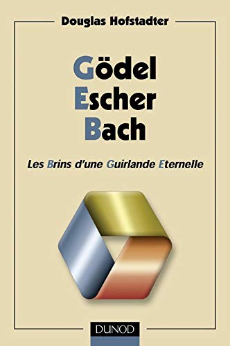 GÃ¶del, Escher, Bach: Les Brins d'une Guirlande Eternelle (9782100054350) by Douglas R. Hofstadter