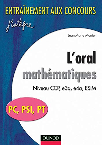 9782100054619: L'Oral Mathematiques. Niveau Ccp, E3a, E4a, Esim, Pc,Psi, Pt